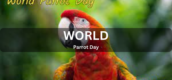World Parrot Day [विश्व तोता दिवस]